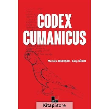 Codex Cumanicus - Mustafa Argunşah Doç. Dr. Galip Güner Galip Güner