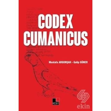 Codex Cumanicus - Mustafa Argunşah Doç. Dr. Galip Güner Galip Güner