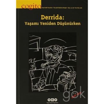 Cogito Sayı: 47 - 48 - Derrida Yaşamı Yeniden Düşünürken - Kolektif