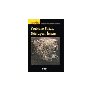 Cogito Sayı: 93 - Yerküre Krizi - Dönüşen İnsan - Kolektif