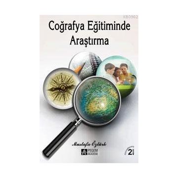 Coğrafya Eğitiminde Araştırma - Pegem Akademi Yayıncılık