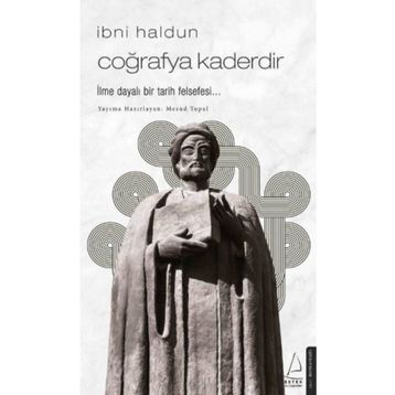 Coğrafya Kaderdir - İbni Haldun