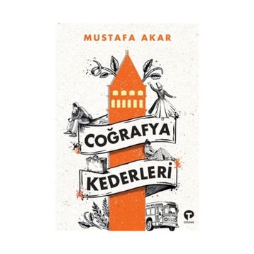 Coğrafya Kederleri - Mustafa Akar