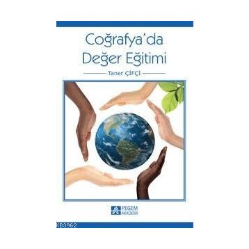 Coğrafya'da Değer Eğitimi - Pegem Akademi Yayıncılık