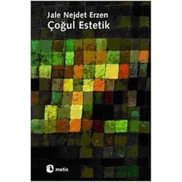 ÇOĞUL ESTETIK - JALE NEJDET ERZEN