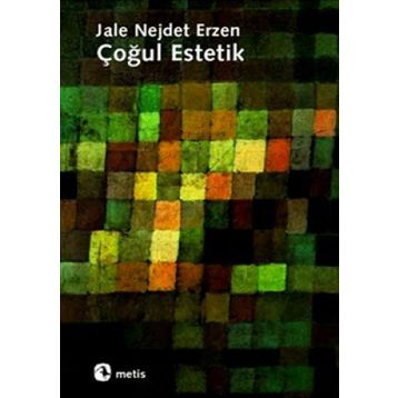 ÇOĞUL ESTETIK - JALE NEJDET ERZEN