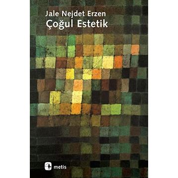 ÇOĞUL ESTETIK - JALE NEJDET ERZEN