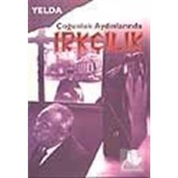 ÇOĞUNLUK AYDINLARINDA IRKÇILIK - YELDA