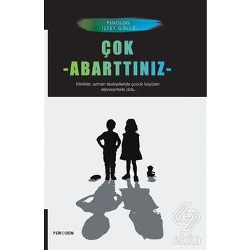 Çok Abarttınız - İzzet Güllü