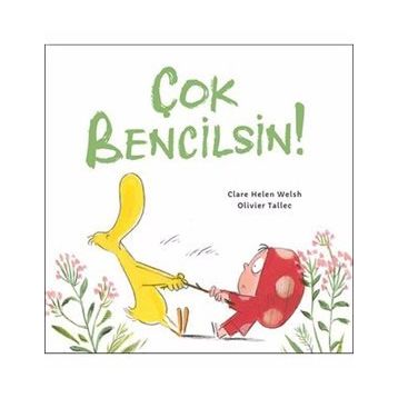 Çok Bencilsin! - Clare Helen Welsh