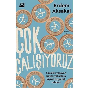 Çok Çalışıyoruz - Erdem Aksakal