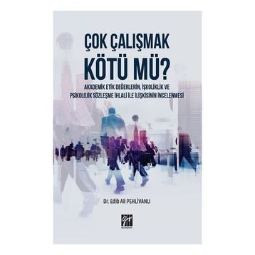 Çok Çalışmak Kötü Mü - Edib Ali Pehlivanlı