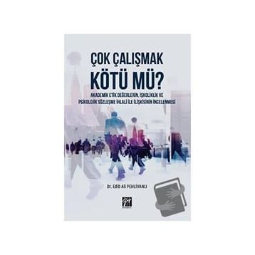 Çok Çalışmak Kötü Mü - Edib Ali Pehlivanlı