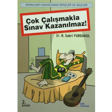 Çok Çalışmakla Sınav Kazanılmaz! - R. Sabri Yurdakul