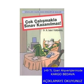 Çok Çalışmakla Sınav Kazanılmaz! - R. Sabri Yurdakul