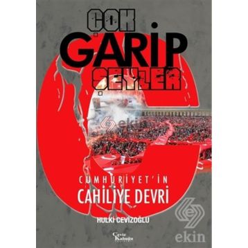Çok Garip Şeyler - M. Hulki Cevizoğlu