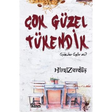 Çok Güzel Tükendik - Hirai Zerdüş