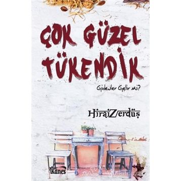 Çok Güzel Tükendik - Hirai Zerdüş