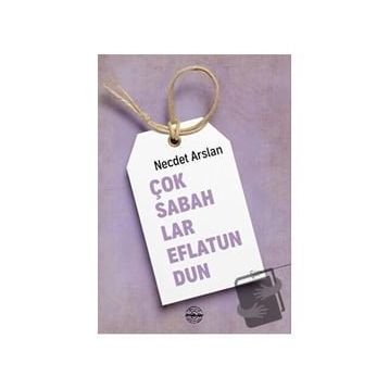 Çok Sabahlar Eflatundun - Necdet Arslan