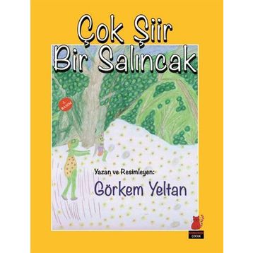Çok Şiir Bir Salıncak - Görkem Yeltan