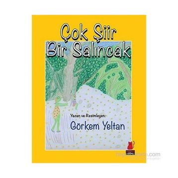 Çok Şiir Bir Salıncak - Görkem Yeltan