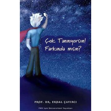 Çok Tanınıyorsun! Farkında Mısın ? - Erdal Çayırcı