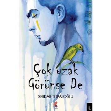 Çok Uzak Görünse de - Serdar Topaloğlu