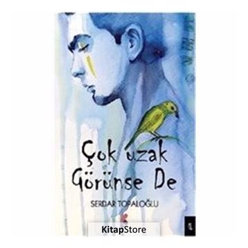 Çok Uzak Görünse de - Serdar Topaloğlu