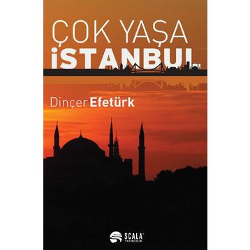 Çok Yaşa İstanbul - Dinçer Efetürk