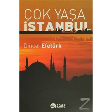 Çok Yaşa İstanbul - Dinçer Efetürk