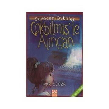 Çokbilmişle Alıngan - Sevecen Öyküle