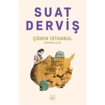 Çöken İstanbul Suat Derviş