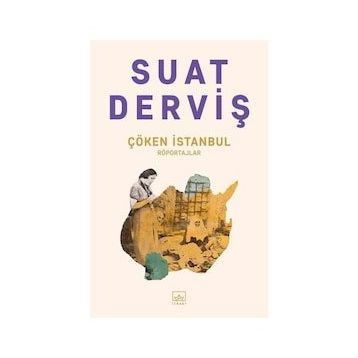Çöken İstanbul Suat Derviş