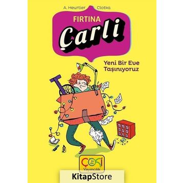 Çoki Çarli Fırtına - Yeni Eve Taşınıyoruz - A. Heurtier Clotka