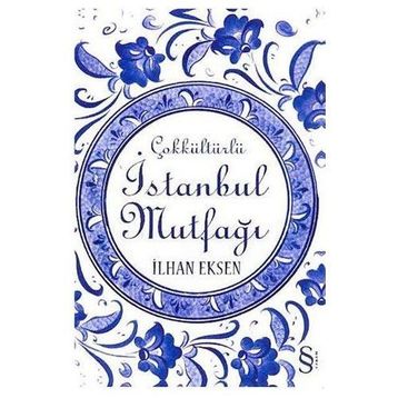 ÇOKKÜLTÜRLÜ İSTANBUL MUTFAĞI - İLHAN EKSEN