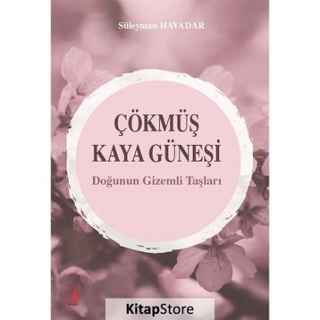 Çökmüş Kaya Güneşi - Süleyman Havadar