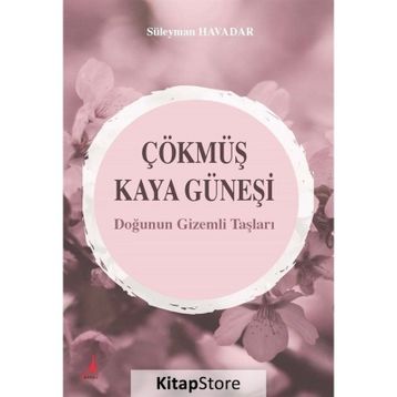 Çökmüş Kaya Güneşi - Süleyman Havadar