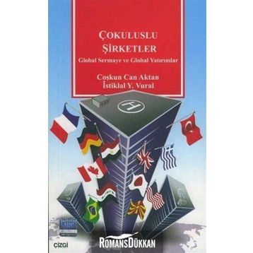 ÇOKULUSLU ŞİRKETLER GLOBAL SERMAYE VE GLOBAL YATIRIMLAR - COŞKUN CAN AKTAN, İSTİKLAL YAŞAR VURAL
