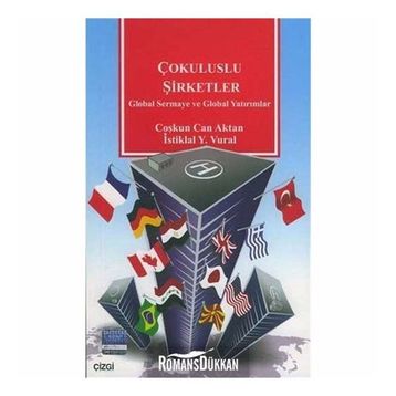 ÇOKULUSLU ŞİRKETLER GLOBAL SERMAYE VE GLOBAL YATIRIMLAR - COŞKUN CAN AKTAN, İSTİKLAL YAŞAR VURAL