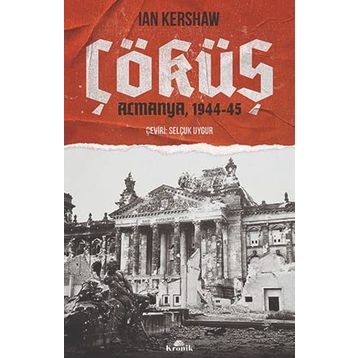 Çöküş Almanya 1944-45 - Ian Kershaw