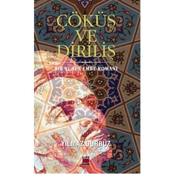 Çöküş ve Diriliş - Yılmaz Gürbüz