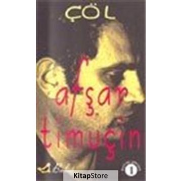 ÇÖL - 1 - AŞFAR TİMUÇİN