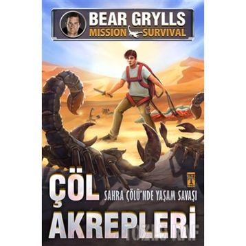 Çöl Akrepleri - Sahra Çölünde Yaşam Savaşları - Bear Grylls