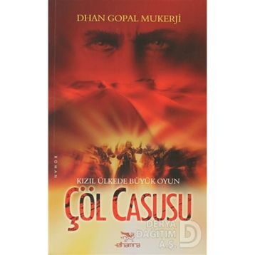 Çöl Casusu - Dhan Gopal Mukerji