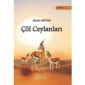 Çöl Ceylanları - Ahmet Aktuna