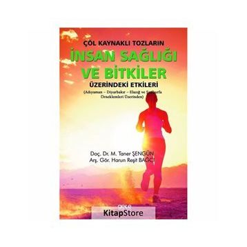 Çöl Kaynaklı Tozların İnsan Sağlığı Ve Bitkiler Üzerindeki Etkileri - Kolektif