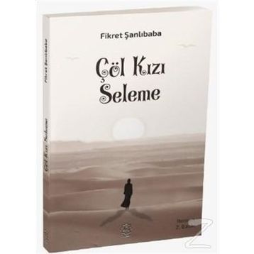 Çöl Kızı Seleme - Fikret Şanlıbaba