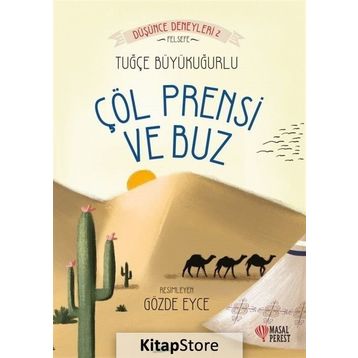 Çöl Prensi ve Buz - Tuğçe Büyükuğurlu