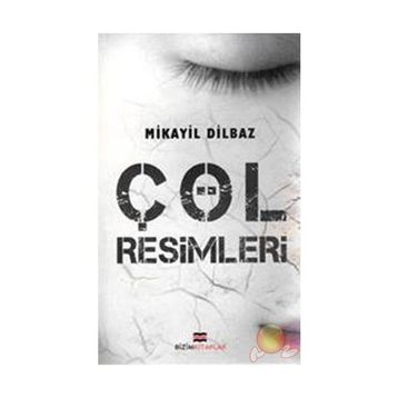 ÇÖL RESIMLERI - MIKAYIL DILBAZ