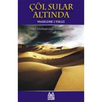 ÇÖL SULAR ALTINDA - MADELEINE L`ENGLE